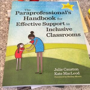 The Paraprofessional’s Handbook for Effective Support in Inclusive Classrooms